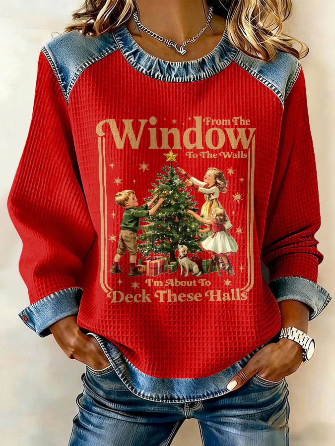 Women's From The Windows To The Walls I'M About To Deck These Halls Print Casual Sweatshirt