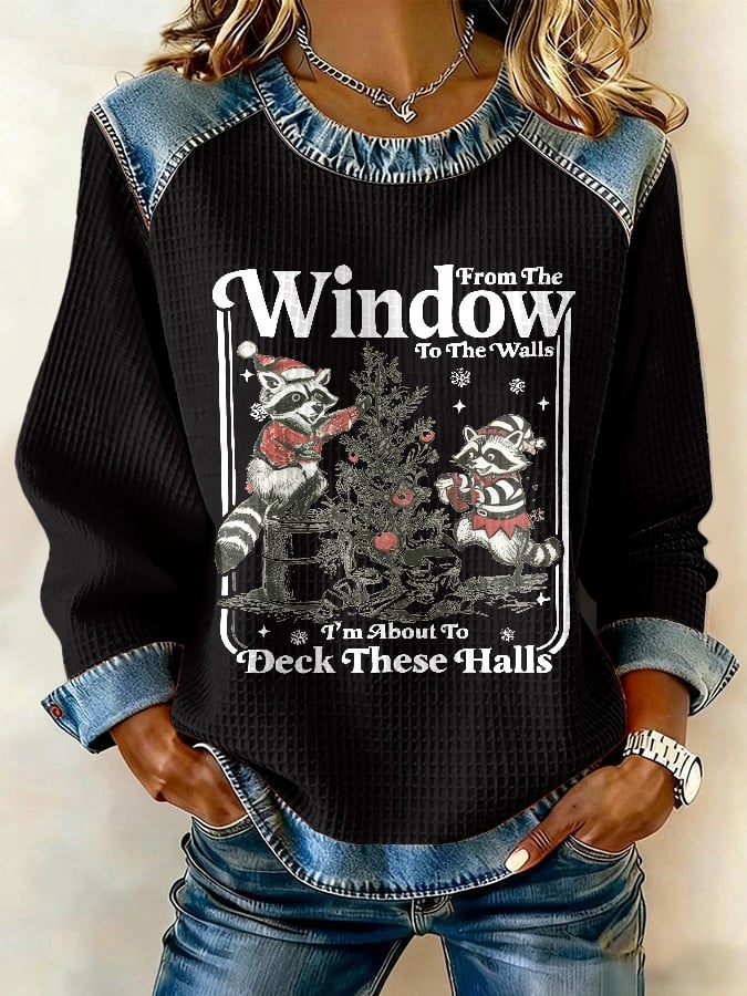 Women's From The Windows To The Walls I'M About To Deck These Halls Print Casual Sweatshirt