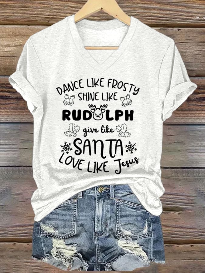 🦌Buy 3 Get 15% Off🦌Women's Dance Like Frosty Shine Like Rudolph Give Like Santa Love Like Jesus Christmas Printed T-Shirt