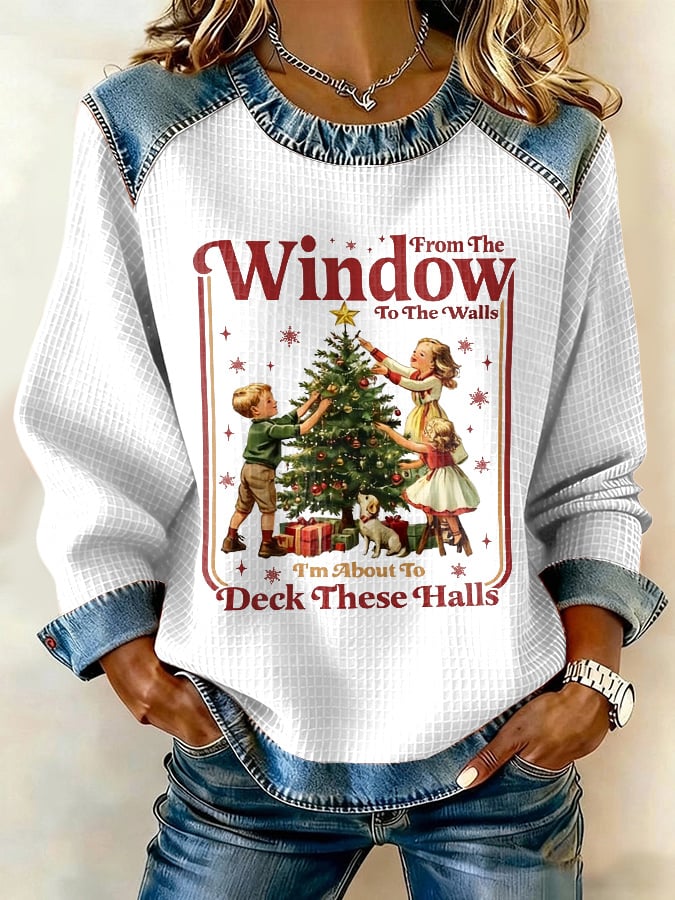 Women's From The Windows To The Walls I'M About To Deck These Halls Print Casual Sweatshirt