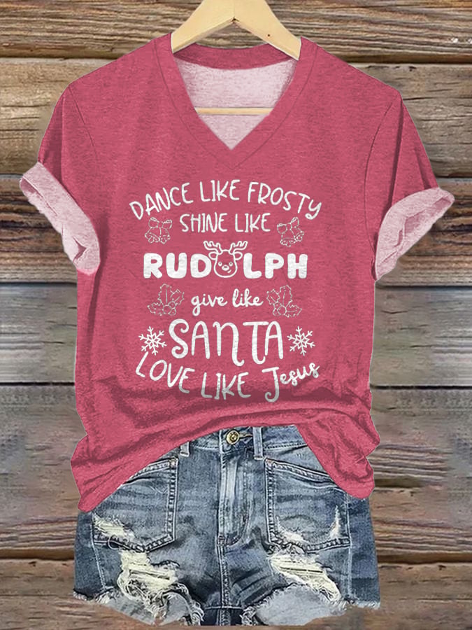 🦌Buy 3 Get 15% Off🦌Women's Dance Like Frosty Shine Like Rudolph Give Like Santa Love Like Jesus Christmas Printed T-Shirt