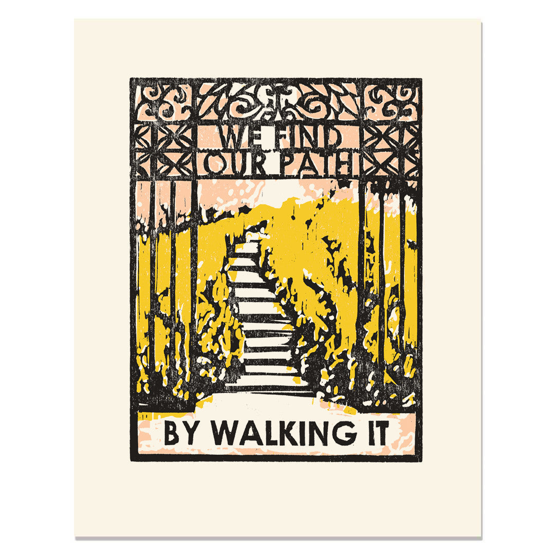 We Find Our Path Art Print