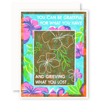 Grateful and Grieving (Tropical Flowers) Sympathy Card
