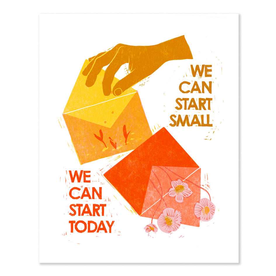 Start Small 8x10 Art Print