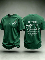 Men's If You Want The Rainbow You Gotta Put Up With The Rain Print Round Neck T-shirt