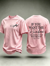 Men's If You Want The Rainbow You Gotta Put Up With The Rain Print Round Neck T-shirt